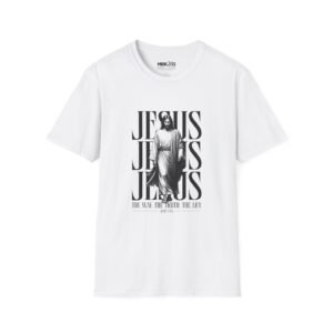 JESUS JESUS JESUS I AM THE WAY THE TRUTH AND THE LIFE Graphic Tee