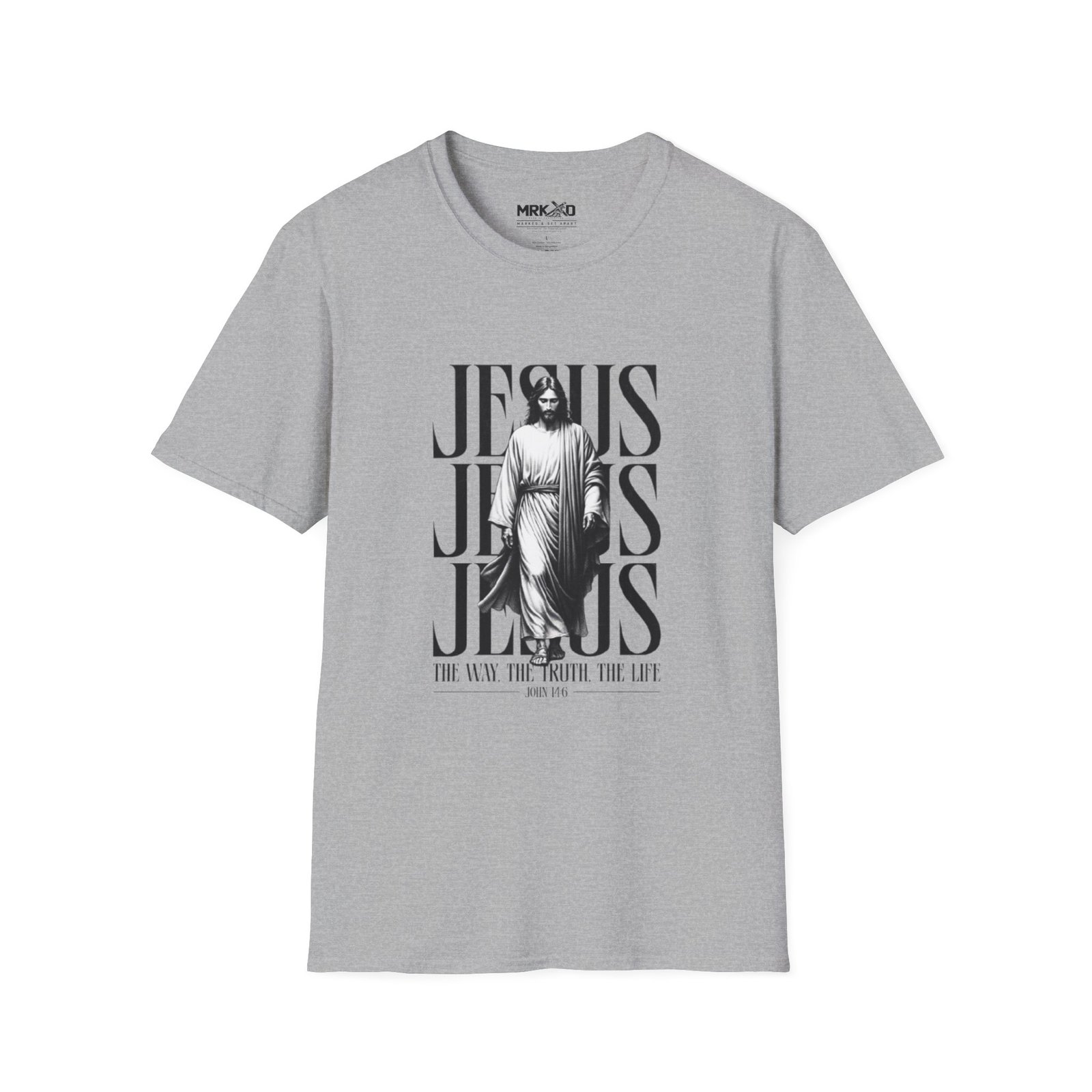 JESUS JESUS JESUS I AM THE WAY THE TRUTH AND THE LIFE Graphic Tee - Image 17