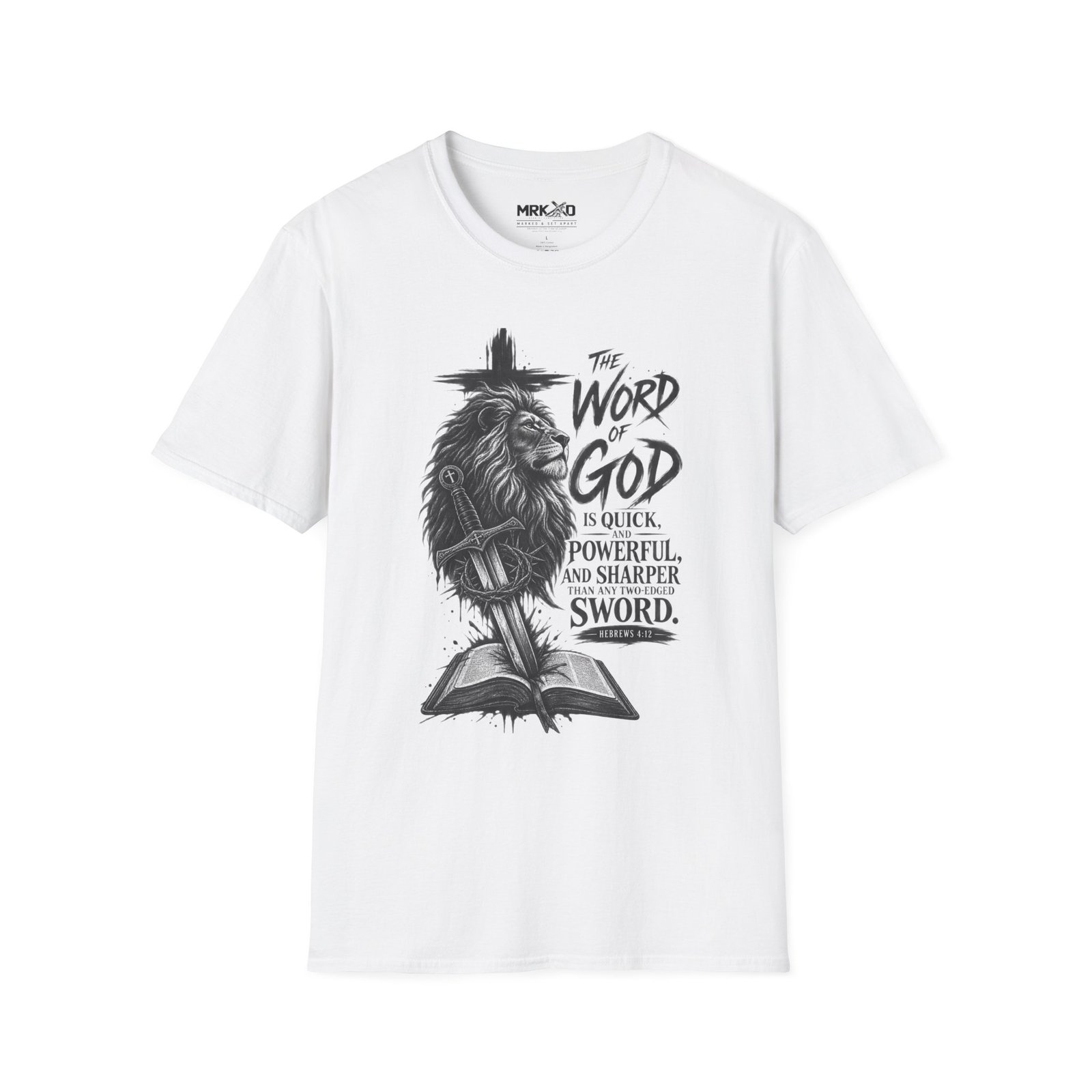 The Word of God is Sharper than a Two-Edged Sword. Graphic Tee