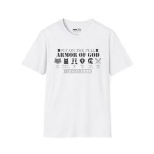 Put on the full armor of God Ephesians 6:10 Graphic Tee