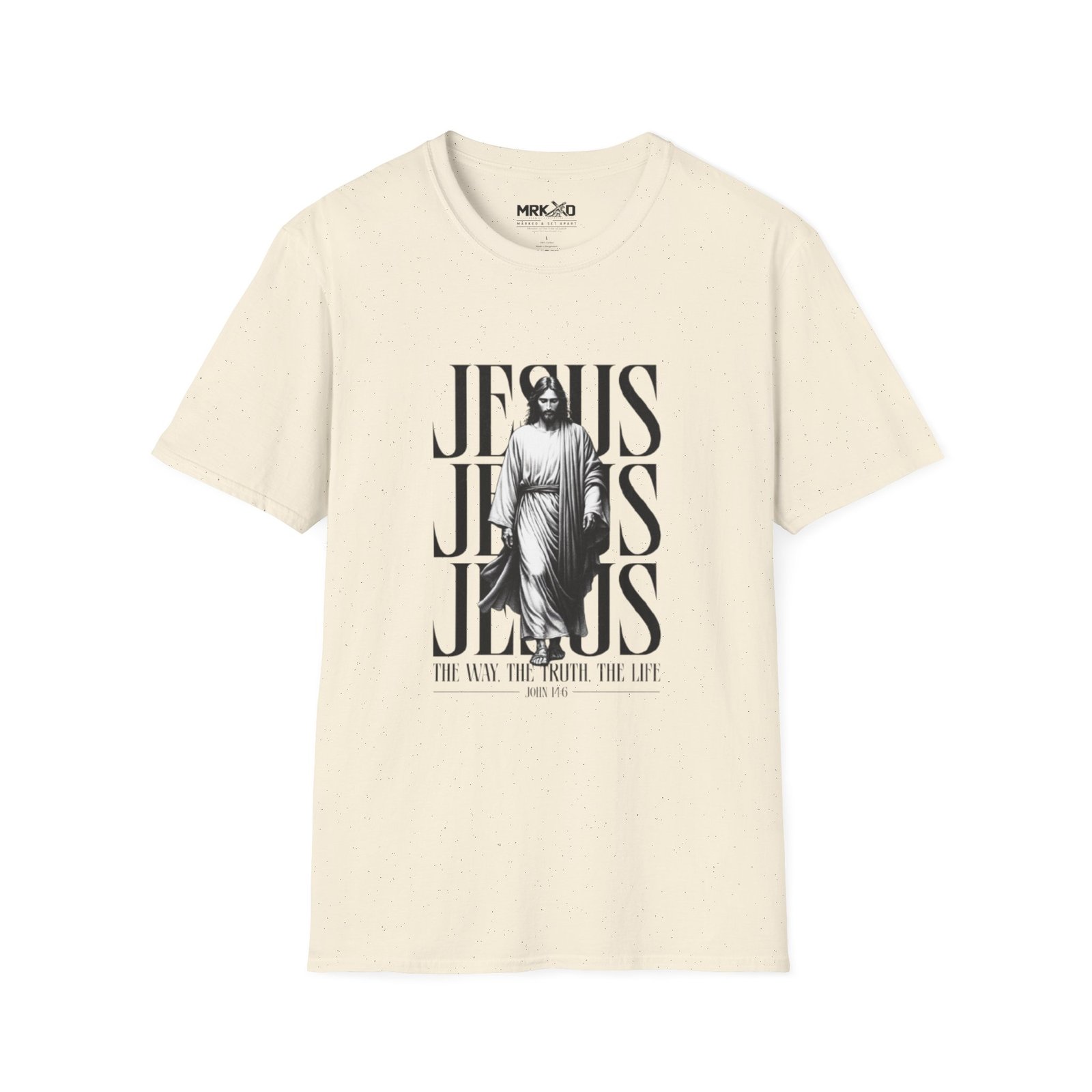 JESUS JESUS JESUS I AM THE WAY THE TRUTH AND THE LIFE Graphic Tee - Image 21