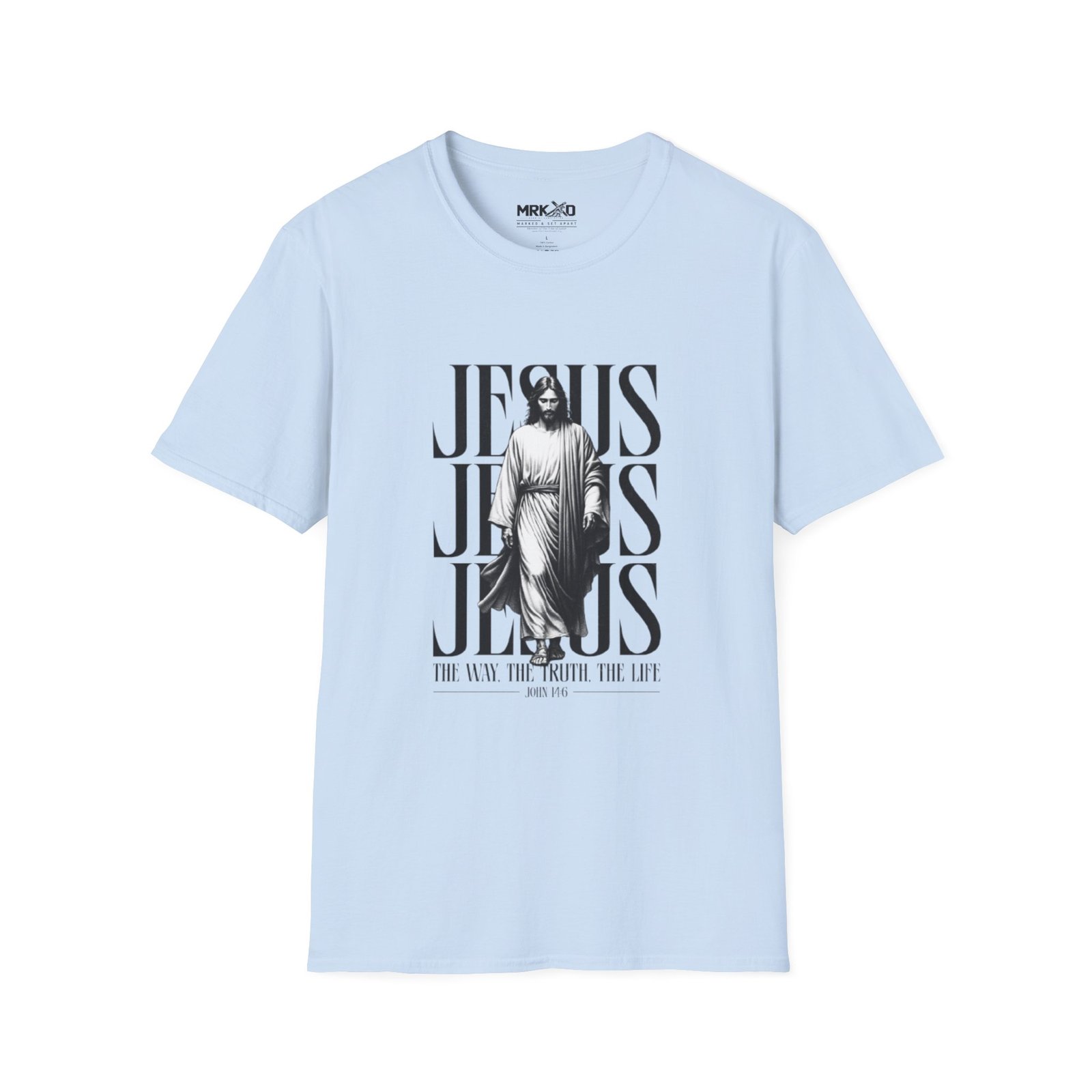 JESUS JESUS JESUS I AM THE WAY THE TRUTH AND THE LIFE Graphic Tee - Image 33